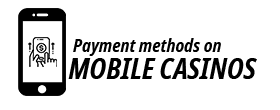 Payment methods on Bitcoin mobile casinos