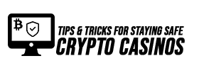 Tips for staying safe and secure at new crypto casinos