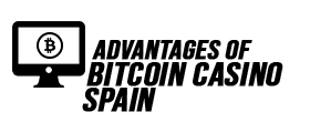 Advantages of Playing at a Bitcoin Casino in Spain