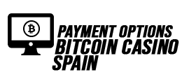 Payment Options at Spanish Bitcoin Casinos