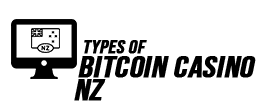 Types of bitcoin casinos new zealand