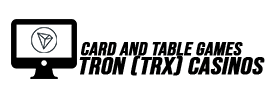Card and table games trx
